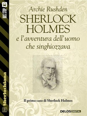 cover image of Sherlock Holmes e l'avventura dell'uomo che singhiozzava
